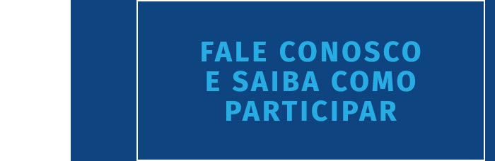 Fale conosco e saiba como participar