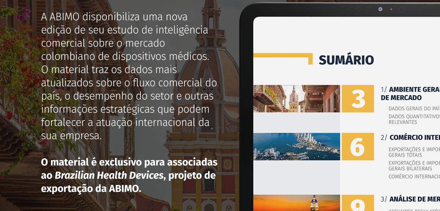 A ABIMO disponibiliza uma nova edição de seu estudo de inteligência comercial sobre o mercado colombiano de dispositivos médicos. O material traz os dados mais atualizados sobre o fluxo comercial do país, o desempenho do setor e outras informações estratégicas que podem fortalecer a atuação internacional da sua empresa.